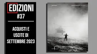 Acquisti e Uscite Settembre 2023 - Edizioni #37 - Biblioteca Fotografica