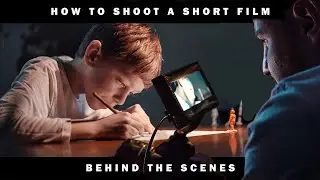 HOW TO SHOOT A SHORT FILM // BTS