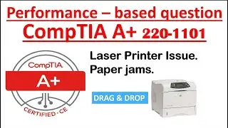 Simulation CompTIA A+ 220-1101 Paper jams