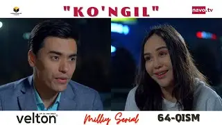 Ko'ngil (o'zbek serial) 64 - qism | Кўнгил (ўзбек сериал) 64 - қисм