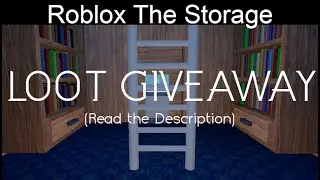 The Storage [ROBLOX] GIVEAWAY #roblox #thestorage