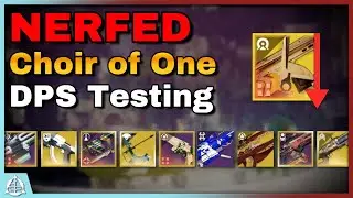 The Choir of One "NERF": Damage/DPS Testing & Comparisons [CHECK PINNED COMMENT] | Destiny 2