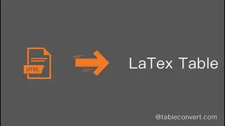 How to Convert HTML table code to LaTex table online?