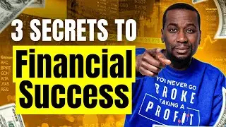 The Three Secrets to Achieving Financial Success