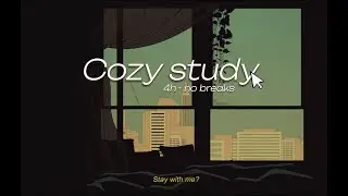 COZY STUDY - Chill with cozy lofi music