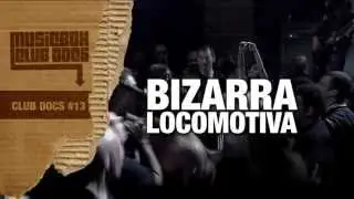 BIZARRA LOCOMOTIVA - Musicbox Club Docs Series (Teaser)