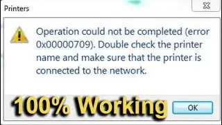 Operation Could not be Completed Error (0x00000709) Fixed || Two Simple Way || 2021 New