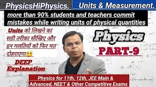 [Units & Measurement] PART-9 Class 11th JEE Main & Advanced Most Imp. (For All Students & Teachers)