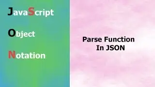 JSON Tutorial - 8 - Parse Function In JSON - Hindi