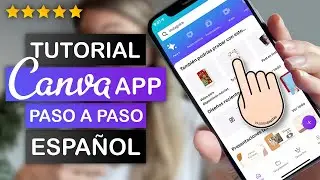 Tutorial Canva App para Celular en Español 2022 || Paso A Paso Español