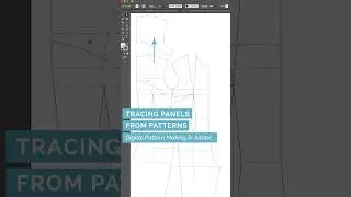 34/49 Tracing Panels from Patterns - Digital #patternmaking  in #adobeillustrator #fashiondesign