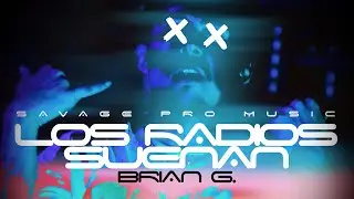 BRIAN G. - LOS RADIOS SUENAN