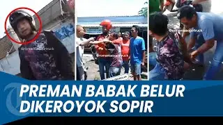 PALAK SOPIR TRUK, Preman di Mojokerto Dikeroyok Sopir hingga Babak Belur