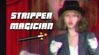 Stripper Magician