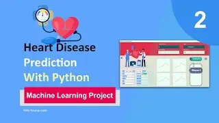 Predicting Heart Disease using Machine Learning | GUI Python Project  | Part 2