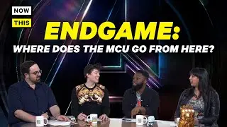 Avengers Endgame Roundtable: Where Does the MCU Go From Here? | NowThis Nerd