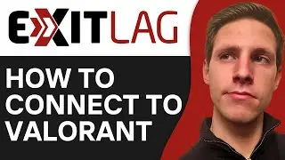 How To Connect Exitlag to Valorant | Full Guide