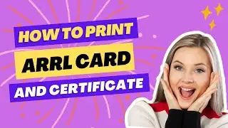 HOW TO PRINT ARRL CARD AND CERTIFICATE / MEMBERSHIP CARD / CERT