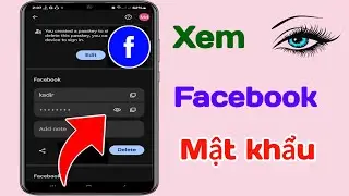 Cách xem lại mật khẩu Facebook nếu bạn quên trên Android