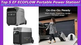 Top 5 EF ECOFLOW Portable Power Station in 2025! [Ultimate Buying Guide]