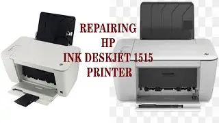 REPAIRING HP INK DESKJET 1515 PRINTER