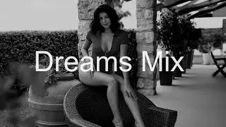 DREAMS MIX Best Deep House Vocal & Nu Disco 2024