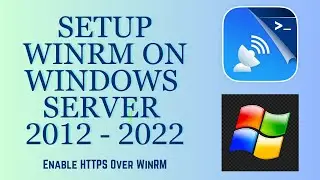 How to Configure WinRM over HTTPS in Windows Server 2012 to 2022