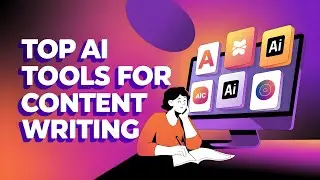 Unleashing the Power of AI: Top Tools for Content Writing in 2024