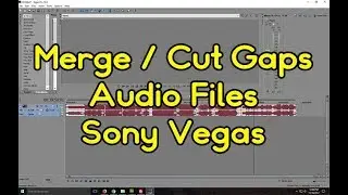 [Sony Vegas] How to merge Audio MP3 / MP4 Files / How to cut gaps in Audio Files