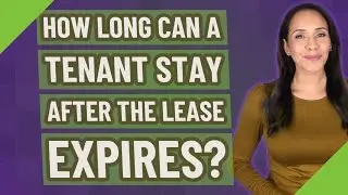 How long can a tenant stay after the lease expires?