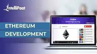 Ethereum Tutorial | What is Ethereum | Ethereum Development and Contracts | Intellipaat