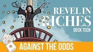 Against the Odds: Revel in Riches (Deck Tech)