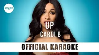 Cardi B - Up (Official Karaoke Instrumental) | SongJam