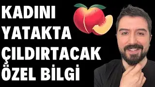 KADINLARI YATAKTA NASIL MEMNUN EDERSİN? KaDINLARI YATAKTA NE İSTER ?%100 ETKİLİ