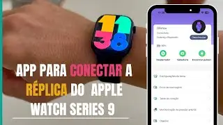 APLICATIVO para Conectar Réplica do Apple Watch Series 9: Guia Completo