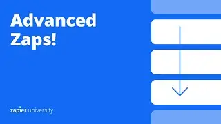 Advanced automation with multi-step Zaps - Zapier 101