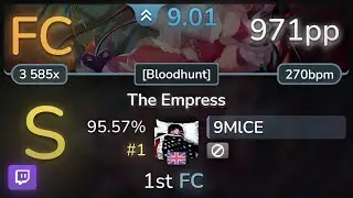 🔴 9.0⭐ 9MlCE | UNDEAD CORPORATION - The Empress [Bloodhunt] 95.57% FC #1 | 971pp - osu!