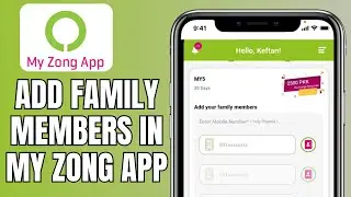 How To Add Family Members In My Zong App