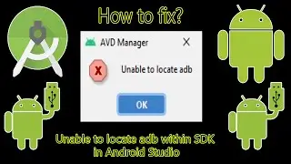 How to fix : “Unable to locate adb within SDK” in Android Studio