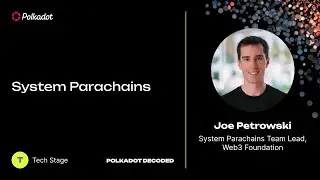 System Parachains | Polkadot Decoded 2023