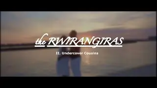 THE RWIRANGIRAS Episode 2 (Undercover Cousins)