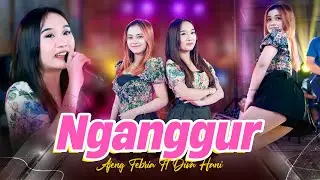 Ajeng Febria feat. Diva Hani - NGANGGUR | Isuk turu sore ngopi wengine dolan