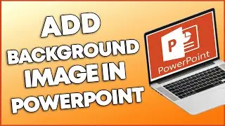 How To Add Background Image In Powerpoint (TUTORIAL)