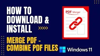 How to Download and Install Merge PDF - Combine PDF files For Windows