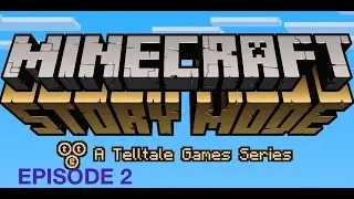 Minecraft Story Mode episode 2 let's play