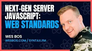 Next-Gen Server JavaScript: Web Standards - Wes Bos