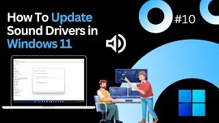 How To Update Sound Drivers in Windows 11 ?