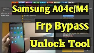 Samsung A04e/M4 Frp Bypass Unlock Tool