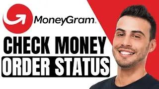 How To Check MoneyGram Money Order Status (2024)