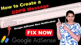 Create a GDPR Message | How to Create a GDPR Message in AdSense | Fix this Error